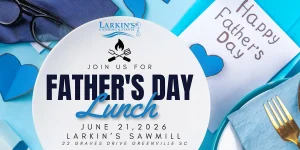 White plate on a blue table promotes a Father’s Day lunch at Larkin’s Sawmill on June 21, 2026.