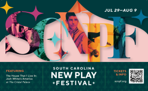 Colorful poster for South Carolina New Play Festival, July 29–Aug 9, with vintage performer images.