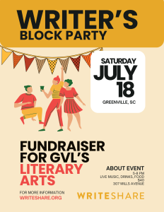 Poster for "Writer's Block Party" fundraiser on July 18 in Greenville, SC, with dancing people and event details.