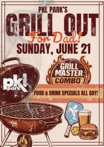 Retro poster for PKL Park's Grill Out for Dad event on Sunday, June 21, with grill, burger, and paddle.