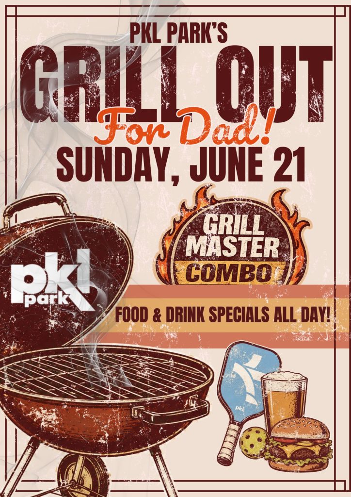 Retro poster for PKL Park's Grill Out for Dad event on Sunday, June 21, with grill, burger, and paddle.