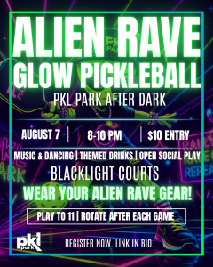 Neon poster for "Alien Rave Glow Pickleball" event with glowing text, dates, and a dancing alien.