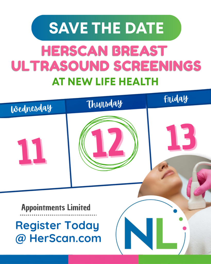 Save the date for breast ultrasound screenings at New Life Health, July 11-13. Register at HerScan.com.
