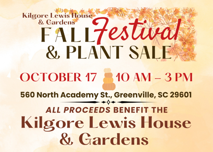 Fall Festival & Plant Sale flyer for Kilgore Lewis House on October 17, 10 AM–3 PM, Greenville, SC.